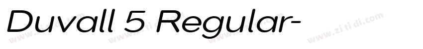 Duvall 5 Regular字体转换 Duvall 5 Regular字体转换